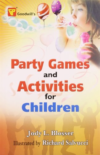 GOODWILL'S: PARTY GAMES AND ACTIVITIES FOR CHILDREN
