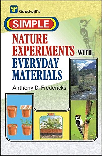 SIMPLE NATURE EXPERIMENTS WITH EVERYDAY MATERIALS