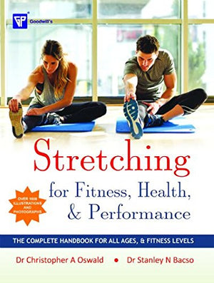 STRETCHING FOR FITNESS, HEALTH & PERFORMANCE.