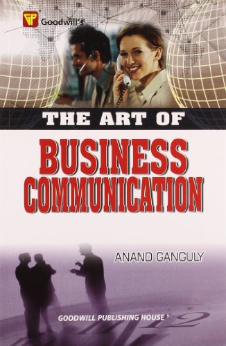 GOODWILL'S THE ART OF BUSINESS COMMUNICATION