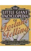 THE LITTLE GIANT ENCYCLOPEDIA OF FORTUNE FELLING