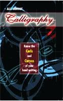ALL ABOUT CALLIGRAPHY