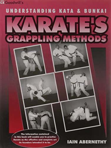 GOODWILL'S UNDERSTANDING KATA & BUNKAI KARATE'S GRAPPLING METHODS