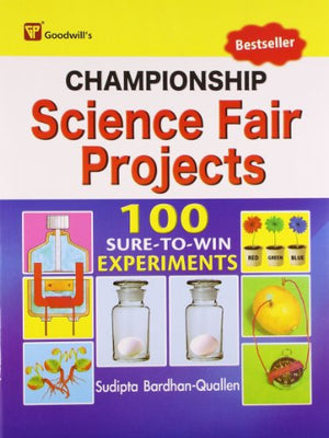 GOODWILL'S: CHAMPIONSHIP SCIENCE FAIR PROJECTS