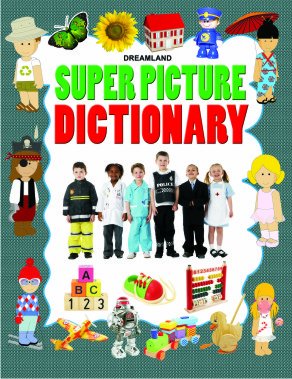DREAMLAND'S SUPER PICTURE DICTIONARY