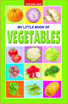 DREAMLAND MY LITTLE BOOK OF VEGETABLES