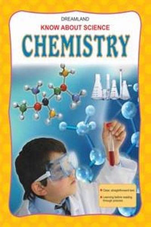 DREAMLAND KNOW ABOUT SCIENCE: CHEMISTRY