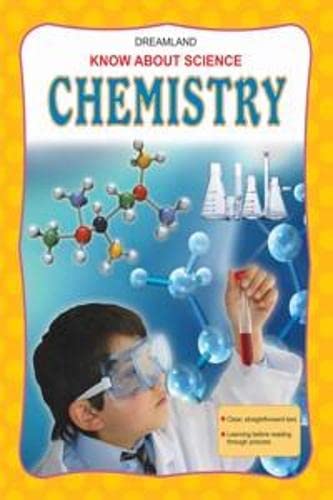 DREAMLAND KNOW ABOUT SCIENCE: CHEMISTRY