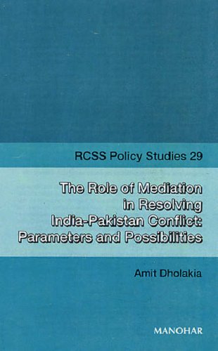 THE ROLE OF MEDIATION IN RESOLVING INDIA-PAKISTAN CONFLICT: PARAMETERS AND POSSIBILITIES