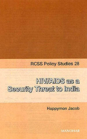 HIV\AIDS AS A SECURITY THREAT TO INDIA