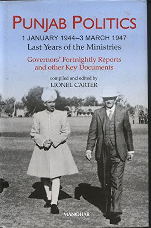 PUNJAB POLITICS 1 JANUARY 1944-3 MARCH 1947