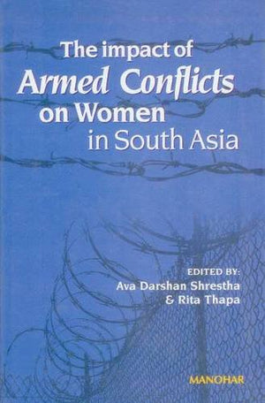 THE IMPACT OF ARMED CONFLICTS ON WOMEN IN SOUTH ASIA