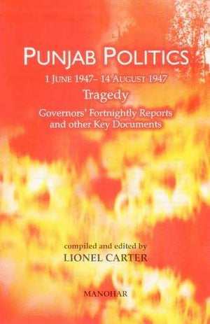 PUNJAB POLITICS, 1 JUNE 1947-14 AUGUST 1947: TRAGEDY