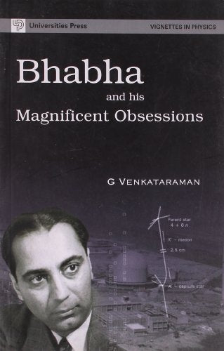 BHABHA AND HIS MAGNIFICENT OBSESSIONS