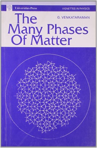 THE MANY PHASES OF MATTER