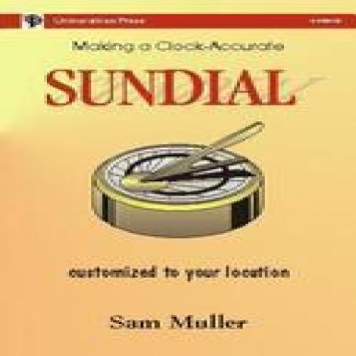 MAKING A CLOCK-ACCURATE SUNDIAL