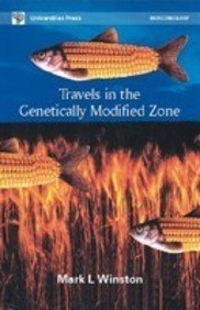 TRAVELS IN THE GENETICALLY MODIFIED ZONE