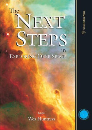 THE NEXT STEPS IN EXPLORING DEEP SPACE