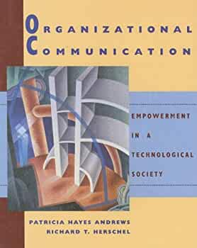 ORGANIZATIONAL COMMUNICATION: EMPOWERMENT IN A TECHNOLOGICAL SOCIETY