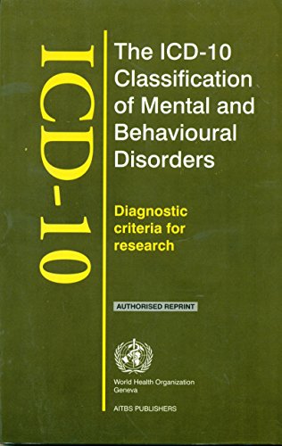 THE ICD-10 CLASSIFICATION OF MENTAL AND BEHAVIOURAL DISORDERS