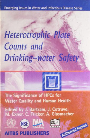 HETEROTROPHIC PLATE COUNTS AND DRINKING-WATER SAFETY
