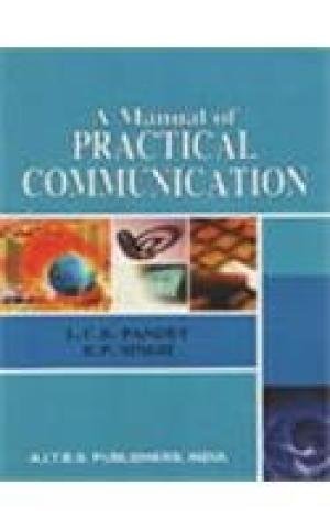 A MANUAL OF PRACTICAL COMMUNICATION