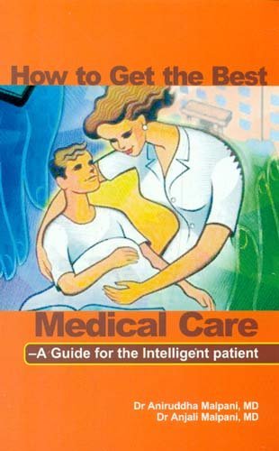 HOW TO GET THE BEST MEDICAL CARE