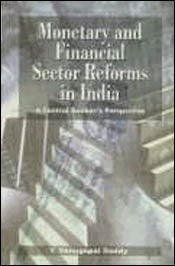 MONETARY AND FINANCIAL SECTOR REFORMS IN INDIA