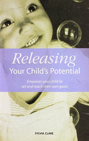 RELEASING YOUR CHILD'S POTENTIAL