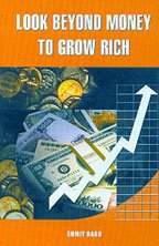 LOOK BEYOND MONEY TO GROW RICH