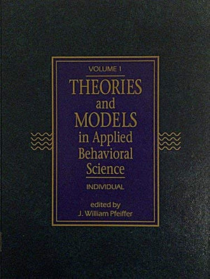 THEORIES AND MODELS IN APPLIED BEHAVIORAL SCIENCE