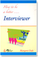 HOW TO BE A BETTER INTERVIEWER
