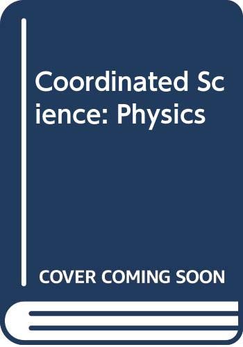 COORDINATED SCIENCE: PHYSICS