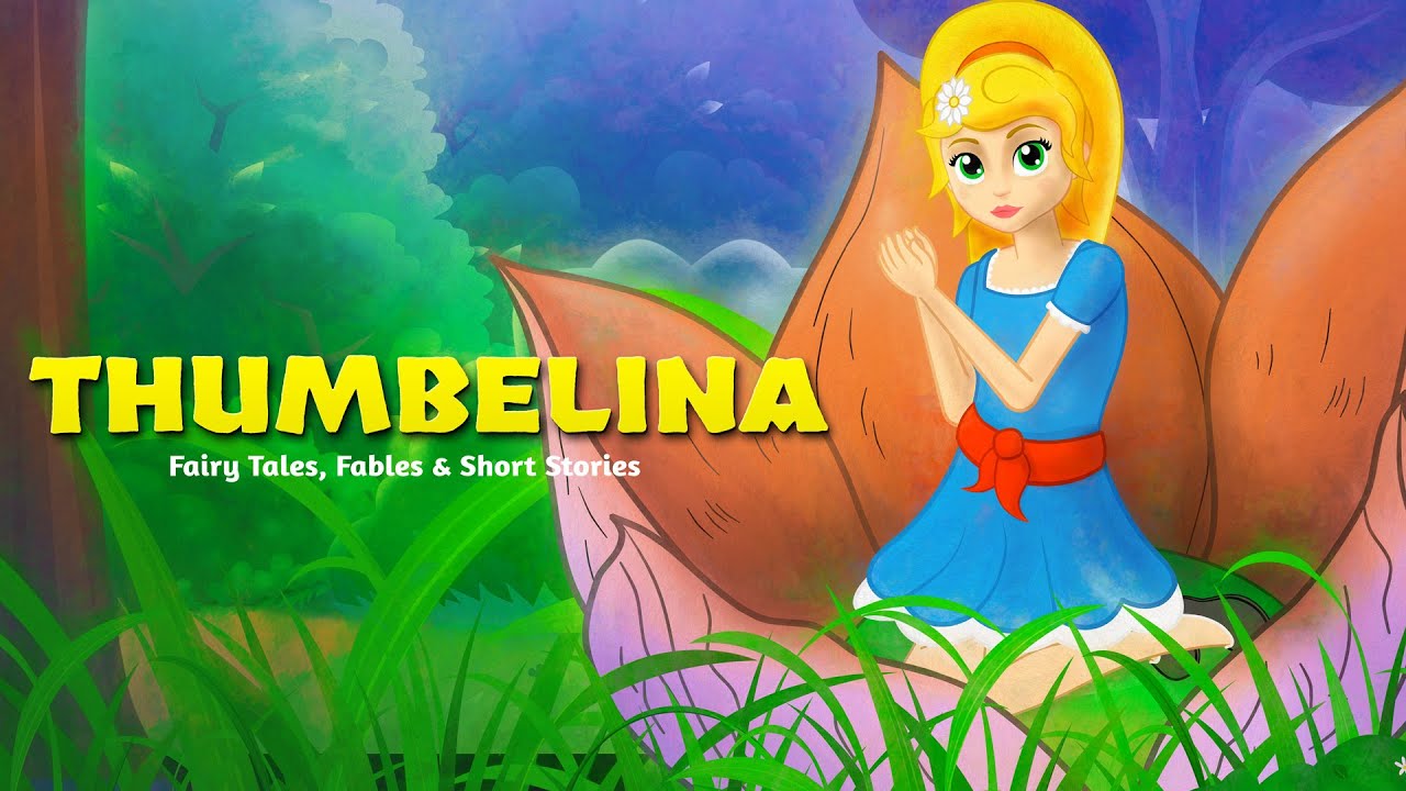 MOST LOVED FAIRY TALES: THUMBELINA