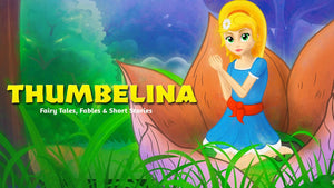 MOST LOVED FAIRY TALES: THUMBELINA