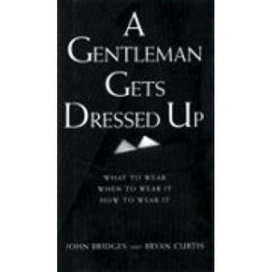 A GENTLEMAN GETS DRESSED UP