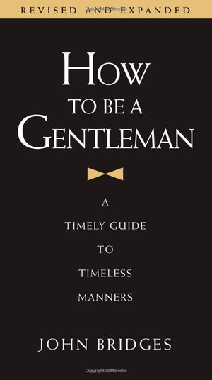 HOW TO BE A GENTLEMAN