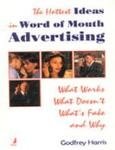 THE HOTTEST IDEAS IN WORLD OF MOUTH ADVERTISING