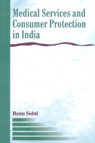MEDICAL SERVICES AND CONSUMER PROTECTION IN INDIA