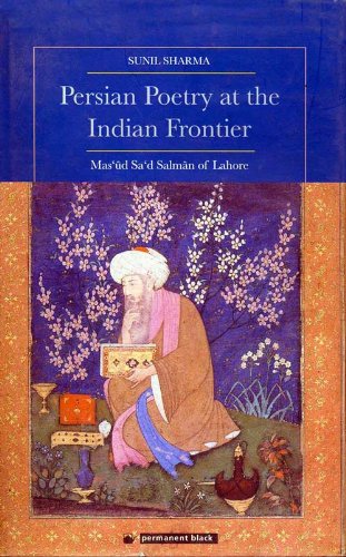 PERSIAN POETRY AT THE INDIAN FRONTIER