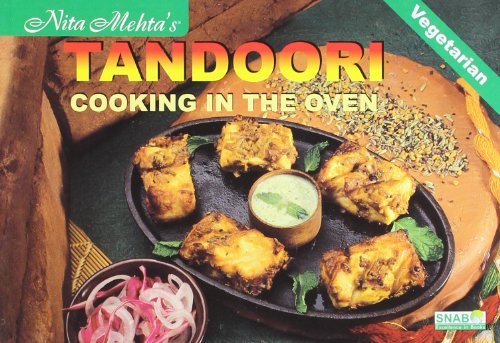 NITA MEHTA'S TANDOORI COOKING IN THE OVEN