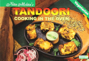NITA MEHTA'S TANDOORI COOKING IN THE OVEN