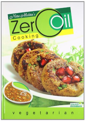 NITA MEHTA'S ZERO OIL COOKING - VEGETARIAN