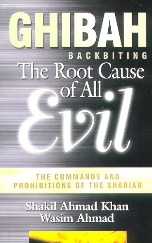 GHIBAH: THE ROOT CAUSE OF ALL EVIL