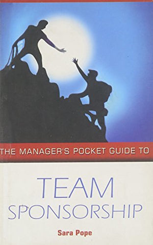 THE MANAGER'S POCKET GUIDE TO TEAM SPONSORSHIP