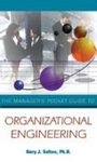 THE MANAGER'S POCKET GUIDE TO ORGANIZATIONAL ENGINEERING