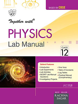 TOGETHER WITH PHYSICS: LAB MANUAL - CLASS XII