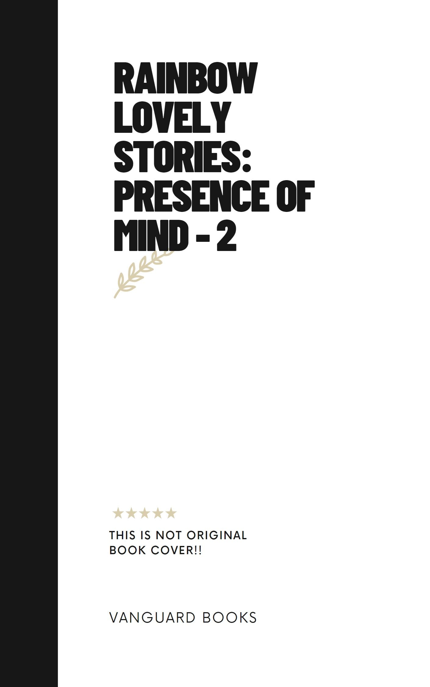 RAINBOW LOVELY STORIES: PRESENCE OF MIND - 2