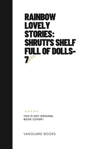 RAINBOW LOVELY STORIES: SHRUTI'S SHELF FULL OF DOLLS - 7