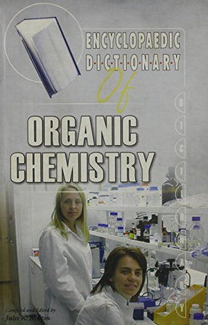 ENCYCLOPAEDIC DICTIONARY OF ORGANIC CHEMISTRY
